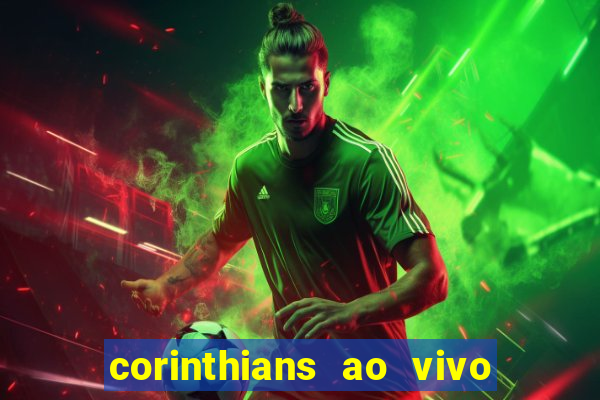 corinthians ao vivo multi canal